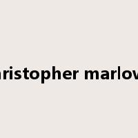 christopher marlowe是什么意思