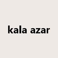 kala azar是什么意思