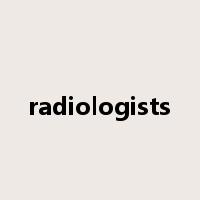 radiologists是什么意思