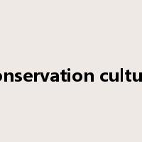 conservation culture是什么意思