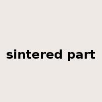 sintered part是什么意思