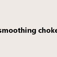 smoothing choke是什么意思