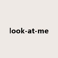 look-at-me是什么意思