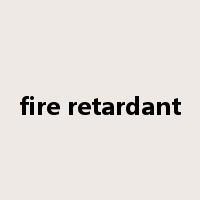 fire retardant是什么意思