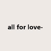 all for love-是什么意思