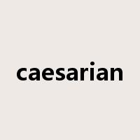 caesarian是什么意思