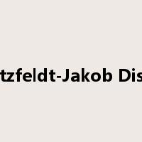 Creutzfeldt-Jakob Disease是什么意思