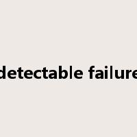 detectable failure是什么意思