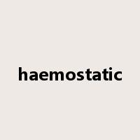haemostatic是什么意思