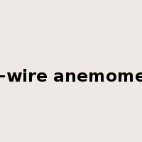 hot-wire anemometer是什么意思