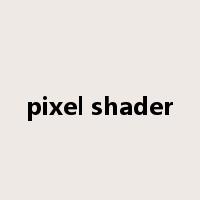 pixel shader是什么意思
