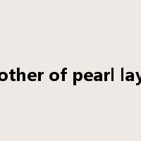 mother of pearl layer是什么意思