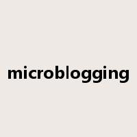microblogging是什么意思
