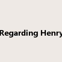 Regarding Henry是什么意思