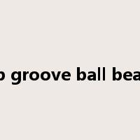 deep groove ball bearing是什么意思