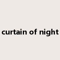 curtain of night是什么意思