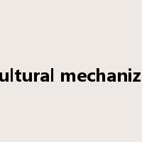 agricultural mechanization是什么意思