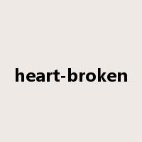 heart-broken是什么意思