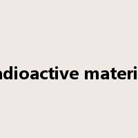 radioactive material是什么意思