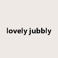lovely jubbly是什么意思