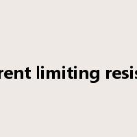 current limiting resistor是什么意思