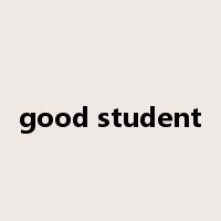 good student是什么意思