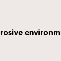 corrosive environment是什么意思