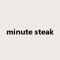minute steak是什么意思