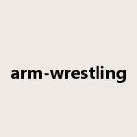 arm-wrestling是什么意思