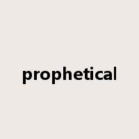 prophetical是什么意思