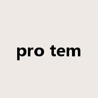 pro tem是什么意思