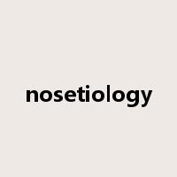 nosetiology是什么意思