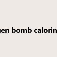 oxygen bomb calorimeter是什么意思
