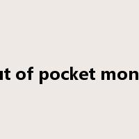 out of pocket money是什么意思