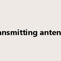 transmitting antenna是什么意思