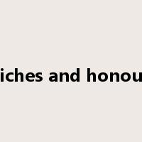 riches and honour是什么意思