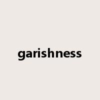 garishness是什么意思