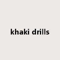 khaki drills是什么意思