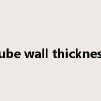 tube wall thickness是什么意思