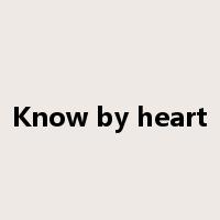 Know by heart是什么意思