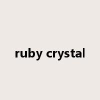 ruby crystal是什么意思