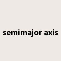 semimajor axis是什么意思