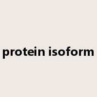 protein isoform是什么意思