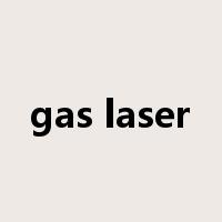gas laser是什么意思
