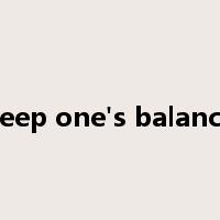 keep one's balance是什么意思
