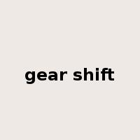 gear shift是什么意思