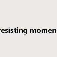 resisting moment是什么意思