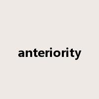 anteriority是什么意思