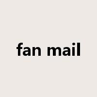 fan mail是什么意思