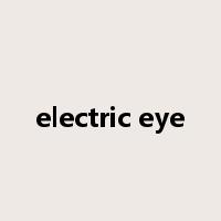 electric eye是什么意思